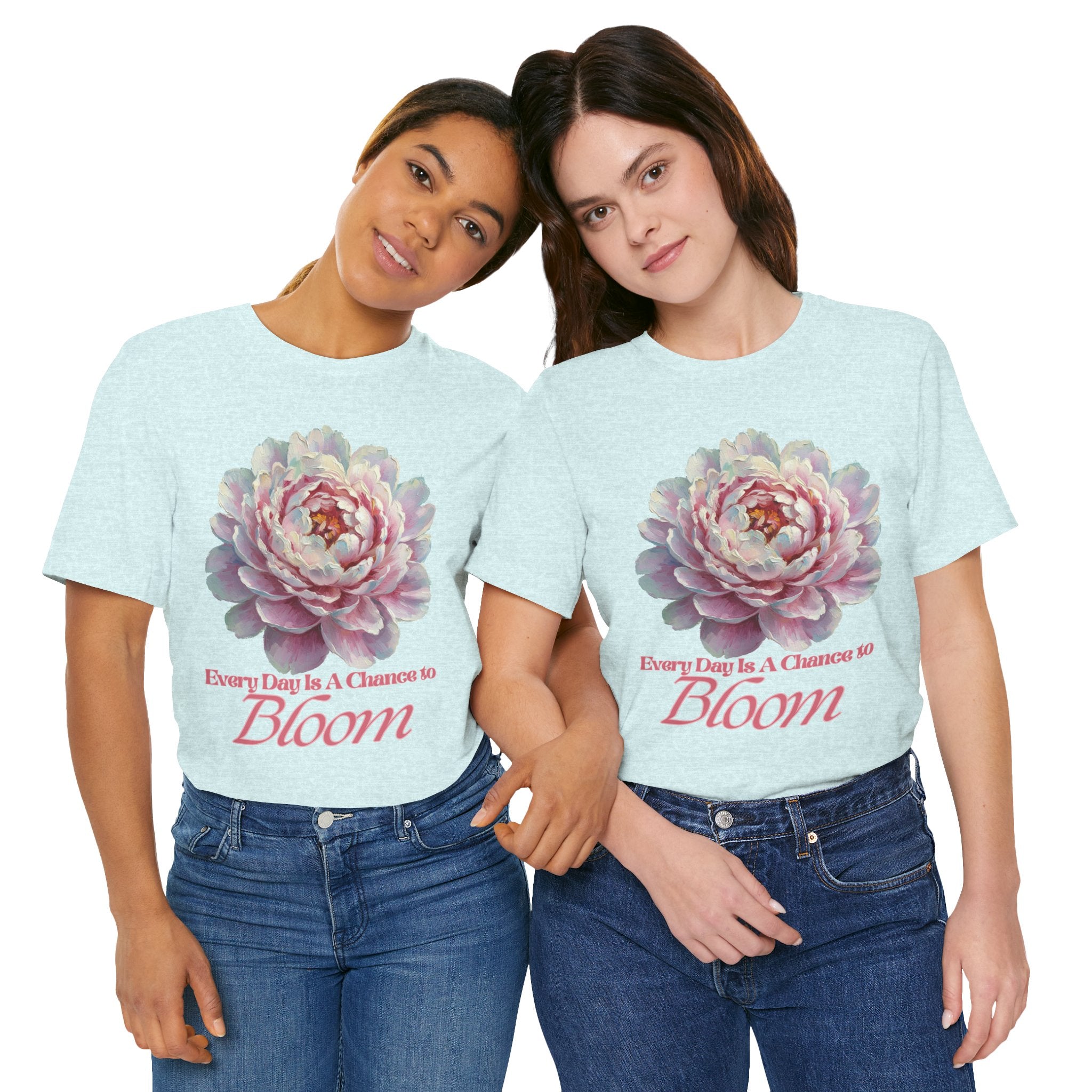 Every Day is a Chance to Bloom T-shirt