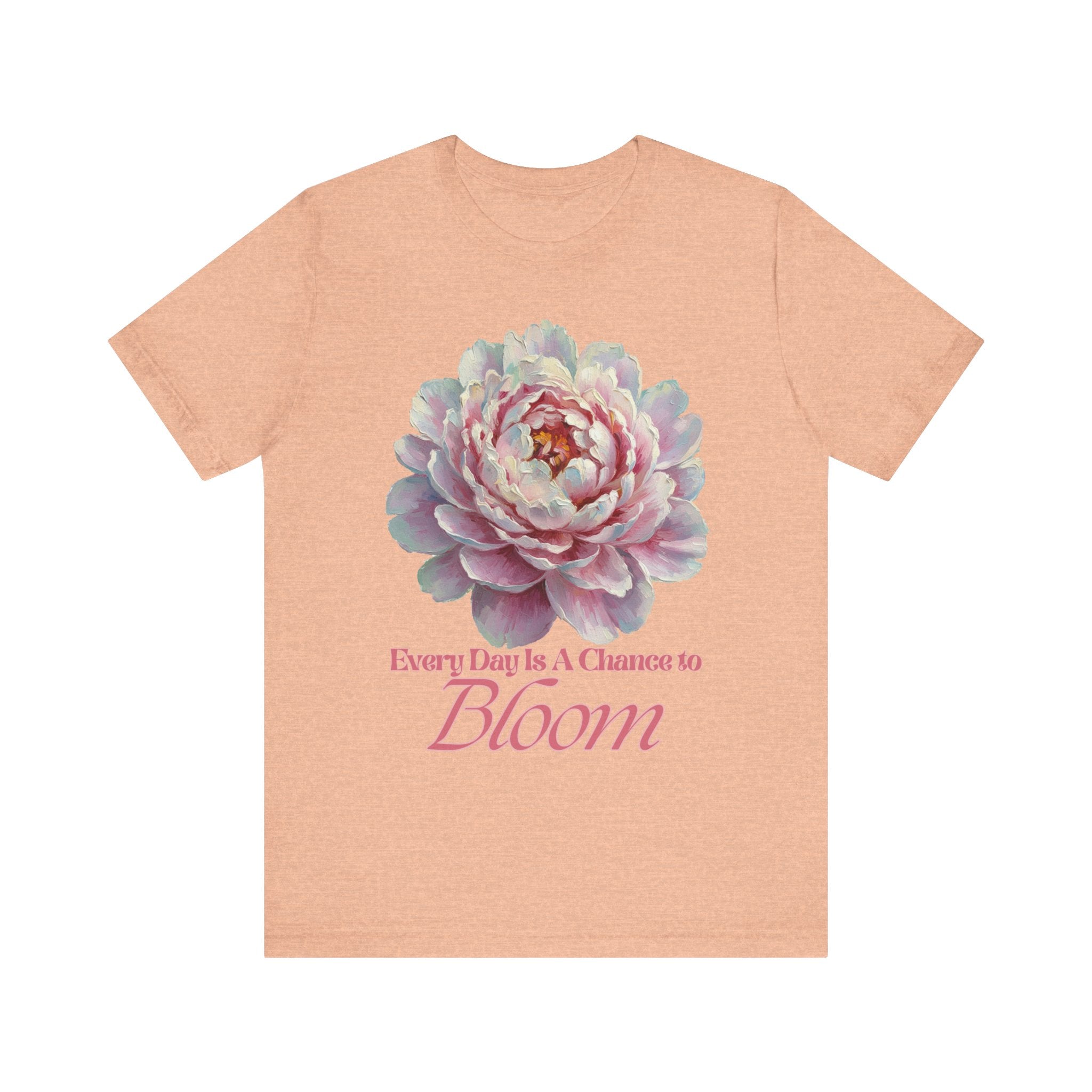 Every Day is a Chance to Bloom T-shirt