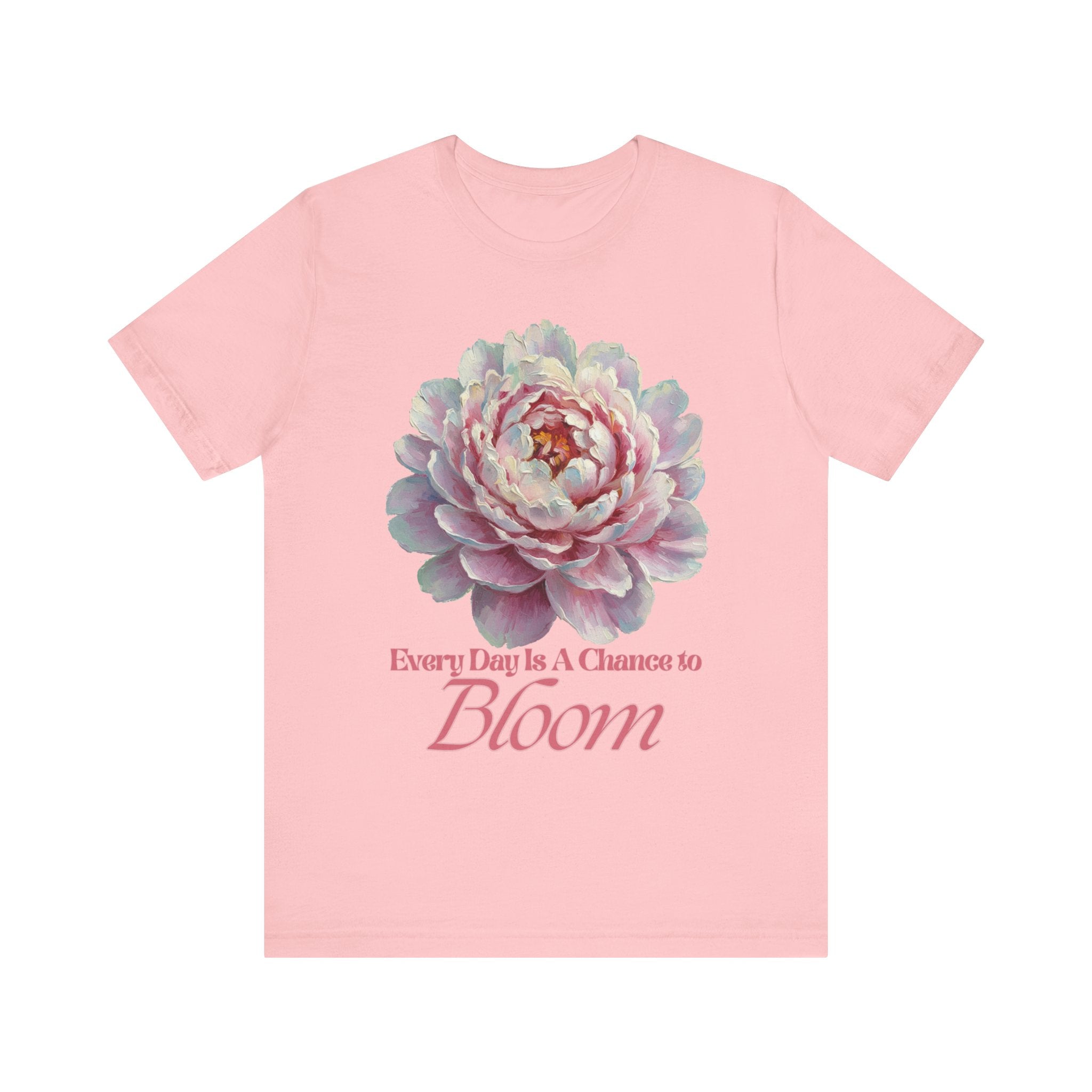 Every Day is a Chance to Bloom T-shirt