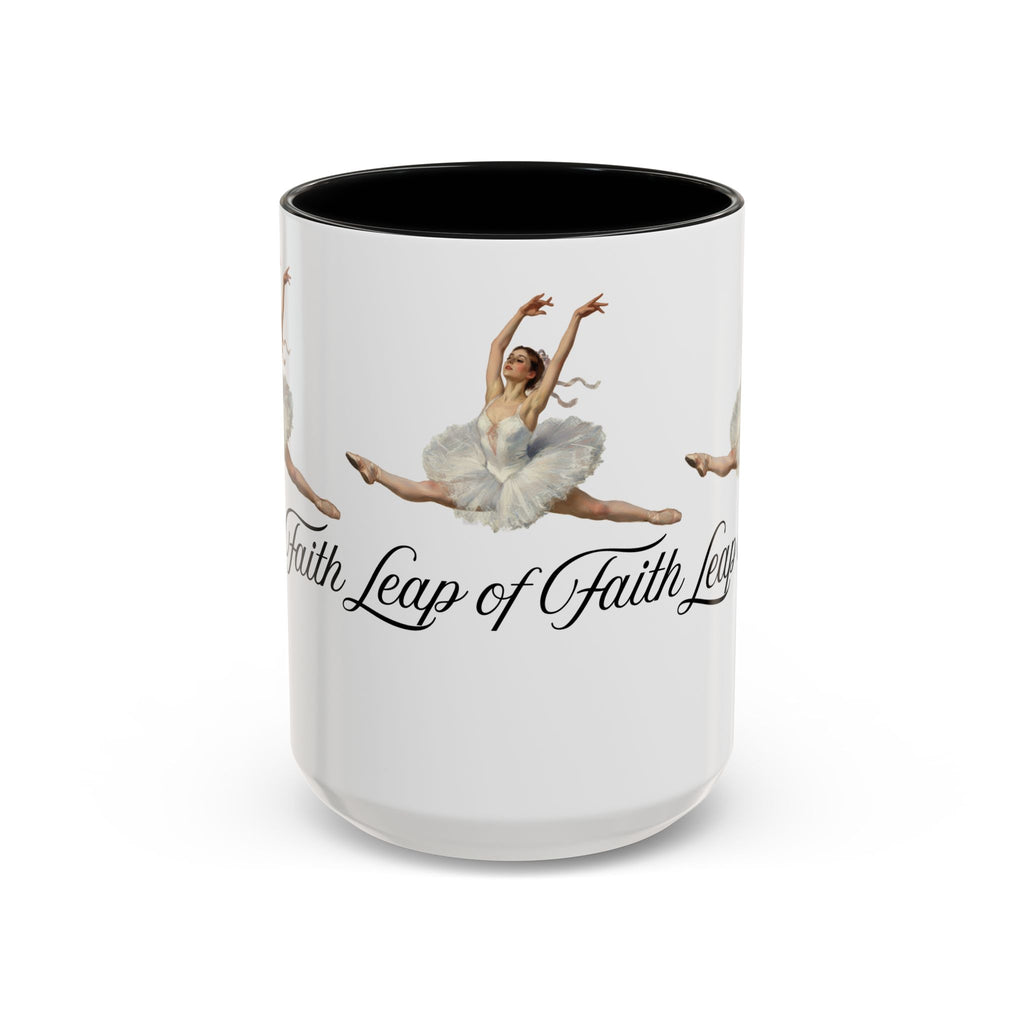 Ballet-Themed Coffee Mug 15 oz : Leap of Faith, Perfect Gift for Dancers, Inspirational Cup for Performers, Motivational Decor, Dance Lover's Mug