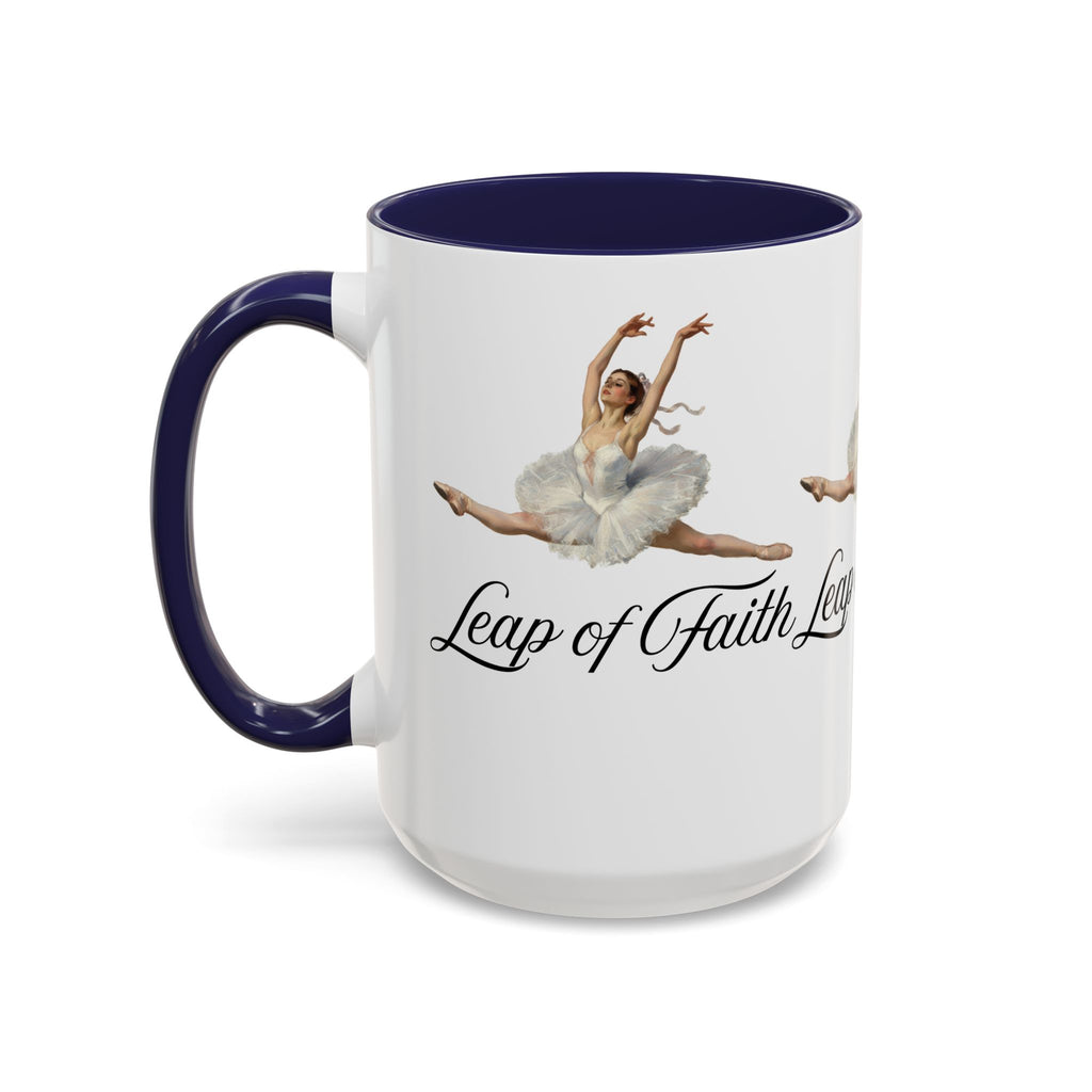 Ballet-Themed Coffee Mug 15 oz : Leap of Faith, Perfect Gift for Dancers, Inspirational Cup for Performers, Motivational Decor, Dance Lover's Mug