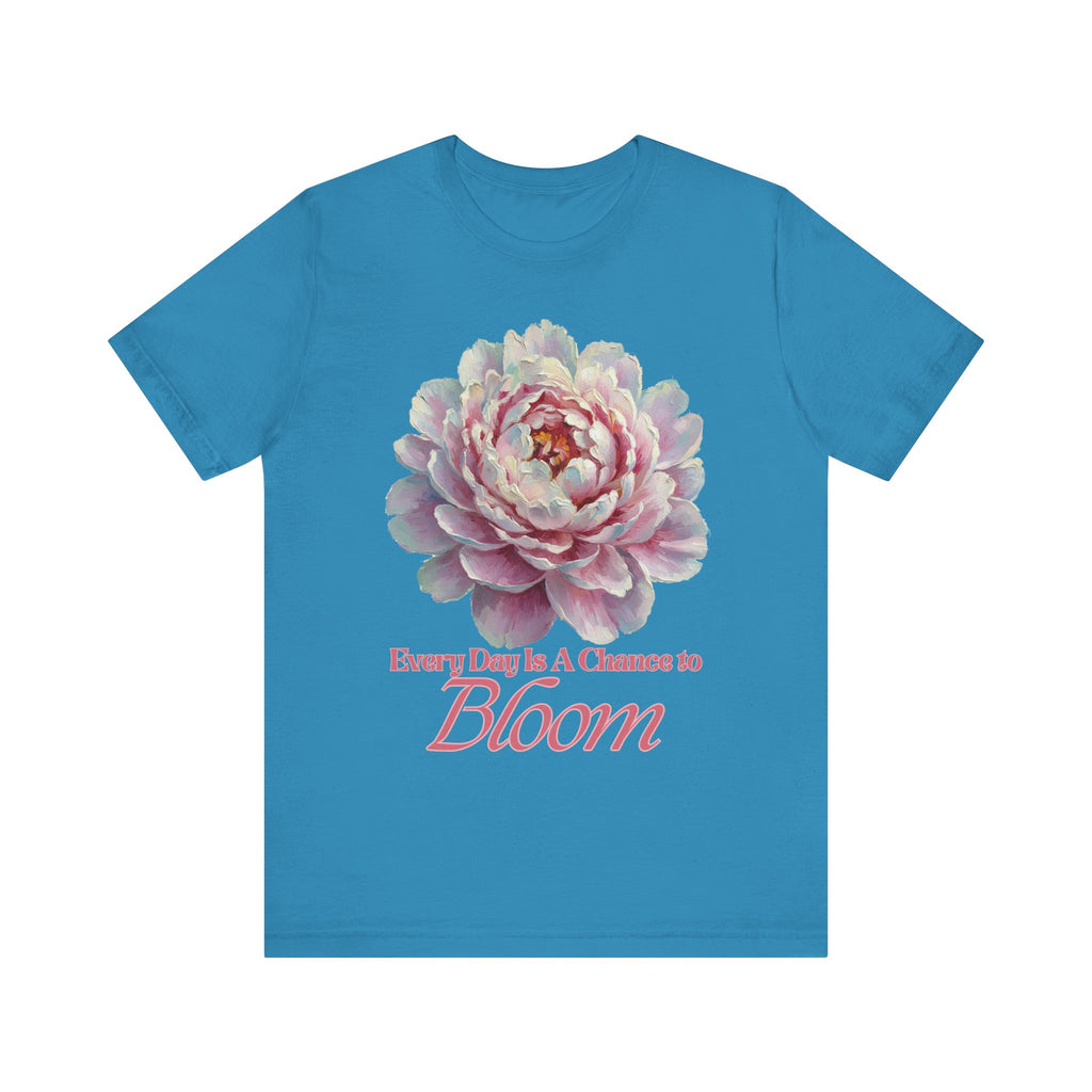 Every Day is a Chance to Bloom T-shirt