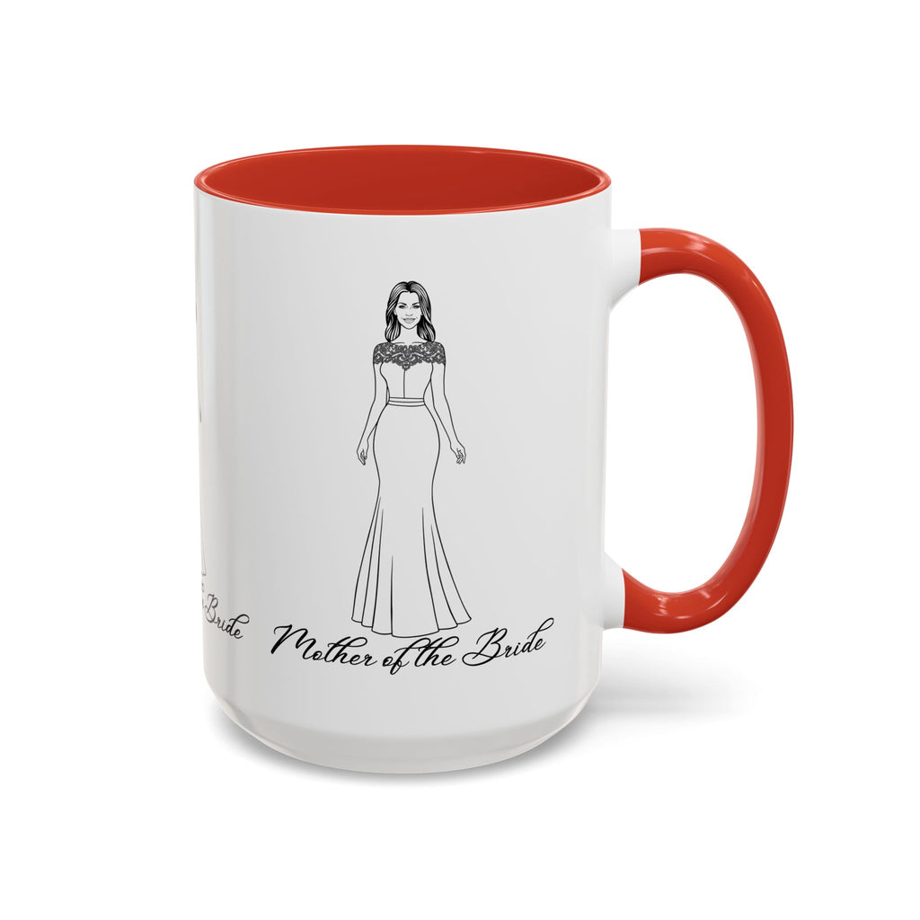 The Mother of the Bride- Accent Coffee Mug (11, 15oz)