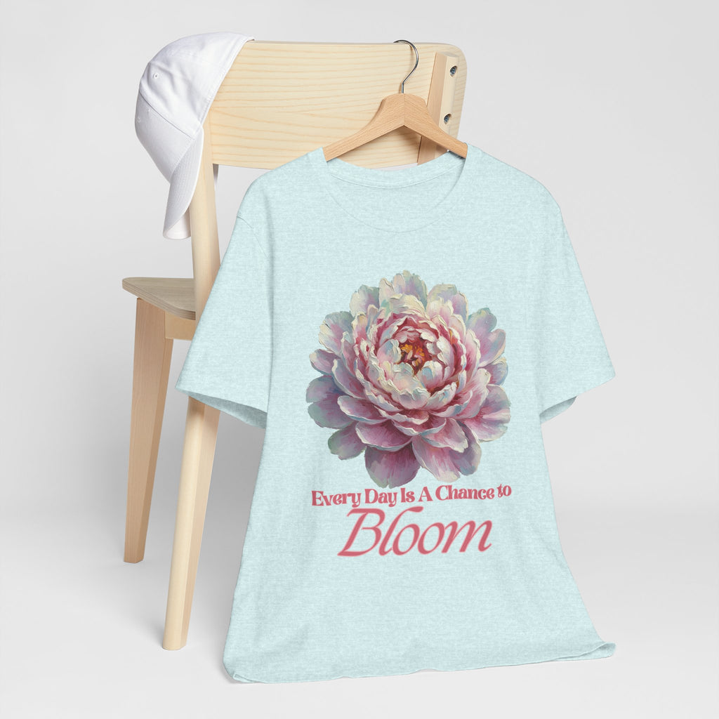 Every Day is a Chance to Bloom T-shirt