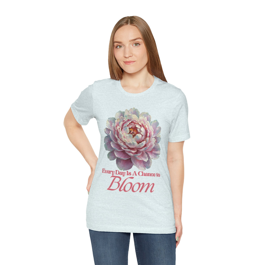 Every Day is a Chance to Bloom T-shirt